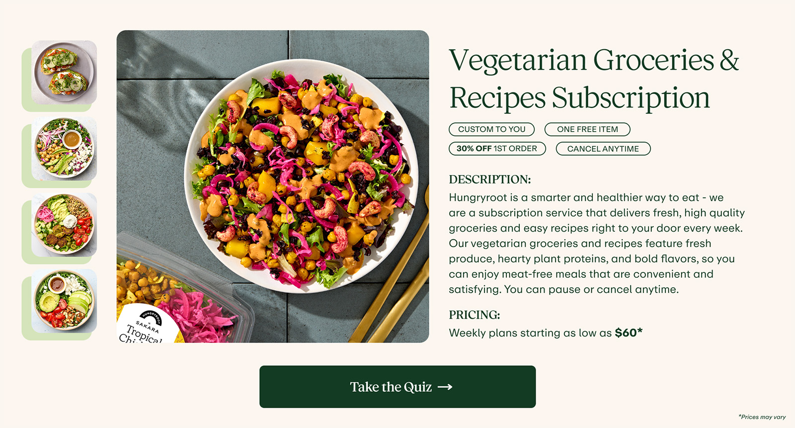 Hungryroot is a smarter and healthier way to eat - we are a subscription service that delivers fresh, high quality groceries and easy recipes right to your door every week. Everything is tailored to your preferences and your health + wellness needs. Think of us as a healthy eating personal assistant you never even knew you needed.